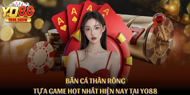 Bắn Cá Thần Rồng – Tựa Game Hot Nhất Trên Thị Trường