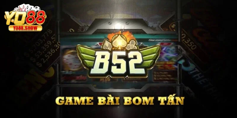 Game bài B52 đã trở thành một thương hiệu quen thuộc