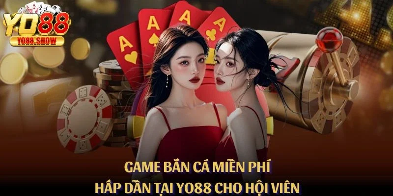 Game Bắn Cá Miễn Phí Và Lợi Ích Khi Tham Gia Trải Nghiệm